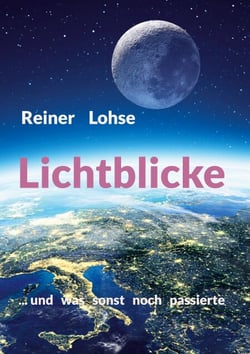 Lichtblicke - ... und was sonst noch passierte