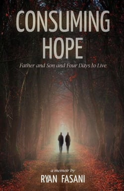 Consuming Hope: Father and Son and Four Days to Live