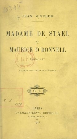 Madame de Staël et Maurice O'Donnell - 1805-1817, d'après des lettres inédites