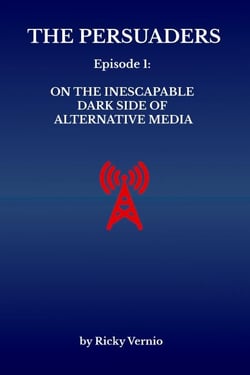 Episode 1: On the Inescapable Dark Side of Alternative Media - The Persuaders, #1