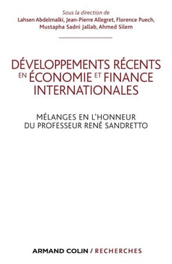 Développements récents en économie et finances internationales - Mélanges en l'honneur du Professeur René Sandretto
