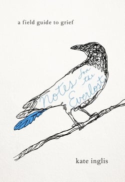 Notes for the Everlost - A Field Guide to Grief
