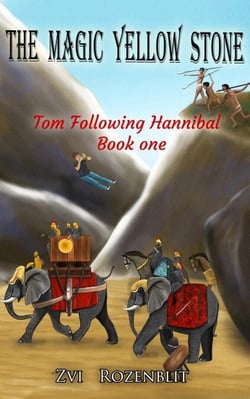 The Magic Yellow Stone - Tom following Hannibal - Book One. - The Magic Yellow Stone, #1