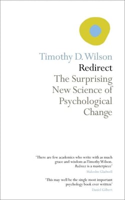 Redirect - The Surprising New Science of Psychological Change