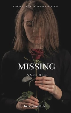 Missing in Morocco - Detective Lily Parker Mysteries, #1
