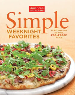 Simple Weeknight Favorites - More Than 200 No-Fuss, Fullproof Meals
