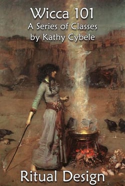 Ritual Design (Wicca 101 - Lecture Notes) - Wicca 101 - Lecture Notes, #6