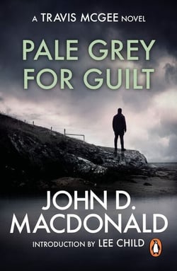 Pale Grey for Guilt : Introduction by Lee Child - a captivating and compellingly unputdownable thriller from the grandmaster of American crime fiction