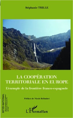 La coopération territoriale en Europe - L'exemple de la frontière franco-espagnole
