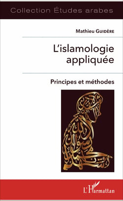 L'islamologie appliquée - Principes et méthodes