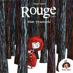 Rouge - Tome 1 - l'ogre qui mangeait les petits enfants