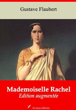 Mademoiselle Rachel – suivi d'annexes - Nouvelle édition 2019