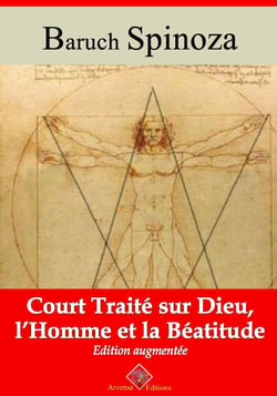 Court traité sur Dieu, l'homme et la béatitude – suivi d'annexes - Nouvelle édition 2019