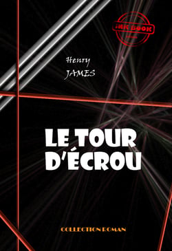 Le tour d’écrou [édition intégrale revue et mise à jour] - édition intégrale