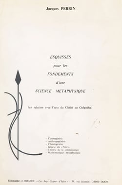Esquisses pour les fondements d'une science métaphysique - En relation avec l'acte du Christ au Golgotha