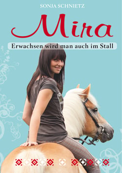Mira - Erwachsen wird man auch im Stall
