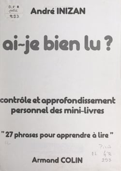 Ai-je bien lu ? - Contrôle et approfondissement personnel des mini-livres : 27 phrases pour apprendre à lire