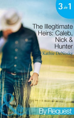 The Illegitimate Heirs: Caleb, Nick &amp; Hunter - Engagement between Enemies (The Illegitimate Heirs, Book 1) / Reunion of Revenge (The Illegitimate Heirs, Book 2) / Betrothed for the Baby (The Illegitimate Heirs, Book 3)