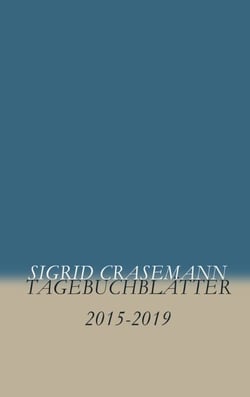 Tagebuchblätter - 2015-2019