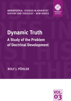 Dynamic Truth - A Study of the Problem of Doctrinal Development