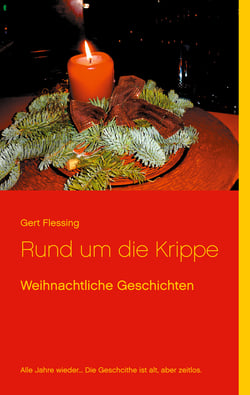 Rund um die Krippe - Weihnachtliche Geschichten