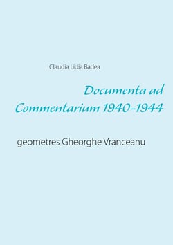Documenta ad Commentarium 1940-1944 - geometres Gheorghe Vranceanu