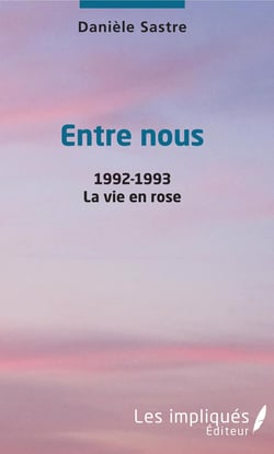 Entre nous - 1992-1993 - La vie en rose