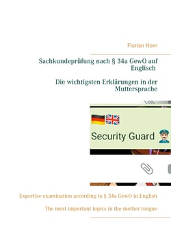 Sachkundeprüfung nach § 34a GewO auf Englisch - Die wichtigsten Erklärungen in der Muttersprache - Expertise examination according to § 34a GewO in English - The most important topics in the mother tongue