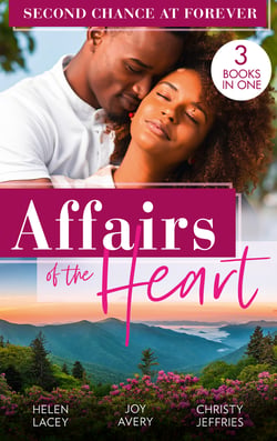 Affairs Of The Heart: Second Chance At Forever - A Kiss, a Dance &amp; a Diamond / Soaring on Love / A Proposal for the Officer