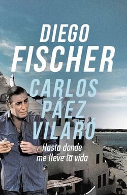 Carlos Páez Vilaró - Hasta donde me lleve la vida
