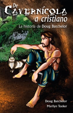 De cavernícola a cristiano - La historia de Doug Batchelor