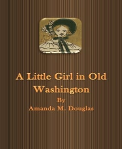 A Little Girl in Old Washington