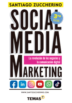Social Media Marketing - La revolución de los negocios y la comunicación digital