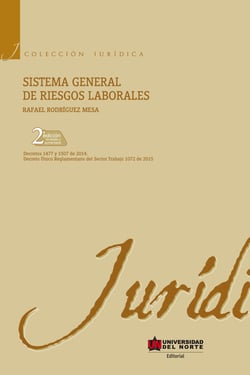 Sistema general de riesgos laborales 2 Edición - Ley 1562 de 2012: Reforma al Sistema General de Riesgos Laborales - Decreto 723 de 2013