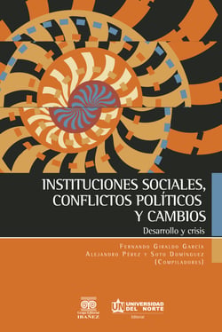 Instituciones sociales, conflictos políticos y cambios - Desarrollo y crisis