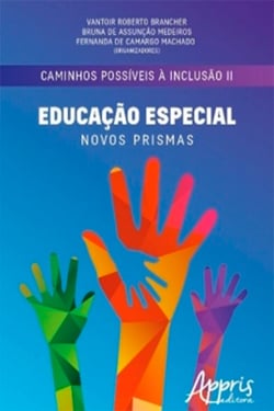 Caminhos Possíveis à Inclusão II: Educação Especial: Novos Prismas