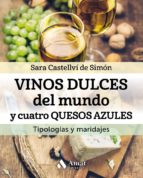 Vinos dulces del mundo y cuatro quesos azules - Tipologías y maridajes