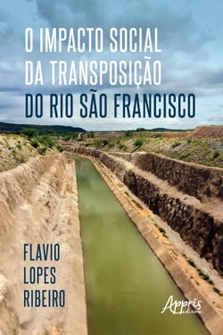 O Impacto Social da Transposição do Rio São Francisco