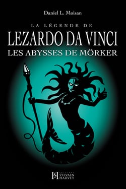 La légende de LEZARDO DA VINCI, Tome 3 - Les Abysses de Mörker