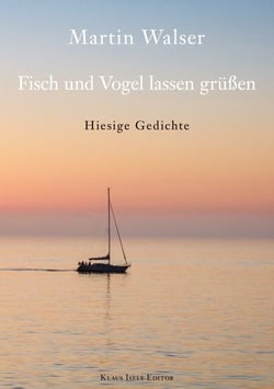 Fisch und Vogel lassen grüßen - Hiesige Gedichte