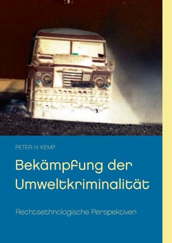 Bekämpfung der Umweltkriminalität - Rechtsethnologische Perspektiven