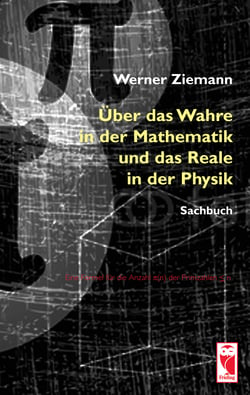 Über das Wahre in der Mathematik und das Reale in der Physik - Sachbuch
