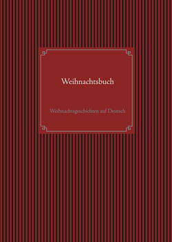 Weihnachtsbuch - Weihnachtsgeschichten auf Deutsch