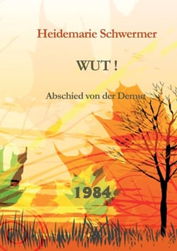 Wut! - Abschied von der Demut