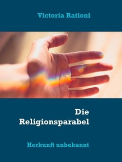 Die Religionsparabel - Herkunft unbekannt