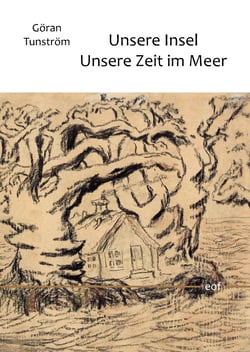 Unsere Insel - Unsere Zeit im Meer - Aus dem Schwedischen von Lukas Dettwiler