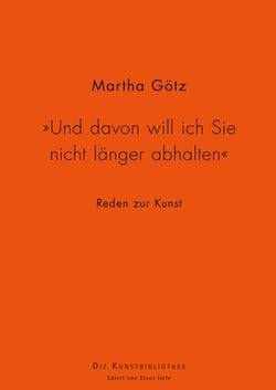 "Und davon will ich Sie nicht länger abhalten" - Reden zur Kunst