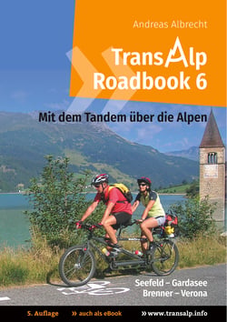 Transalp Roadbook 6: Mit dem Tandem über die Alpen - Seefeld - Gardasee; Brenner - Verona