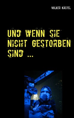 Und wenn sie nicht gestorben sind ... - Das Mädchen und sein Zombie