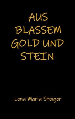 Aus blassem Gold und Stein
